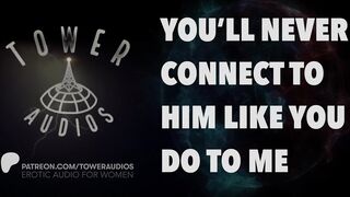 YOU'LL NEVER CONNECT [RAMBLE] (Erotic audio for women) (Audioporn) (Dirty talk) (M4F)