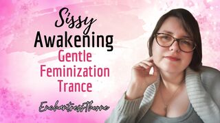 Sissy Awakening: Gentle Feminization Trance with visualization, trigger and mantras