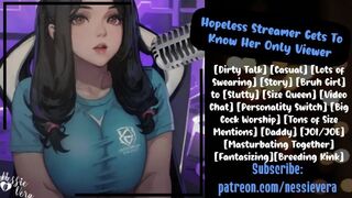 Hopeless Streamer Gets To Know Her Only Viewer | Audio Roleplay