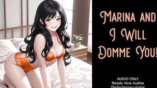 Marina and I Will Domme You! | Erotic Audio Preview