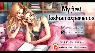 My first lesbian experience... [Erotic Audio]