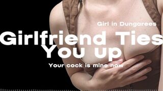 Audio Porn for Men | Girlfriend Ties you up | Now that you’re tied up I get to make the rules